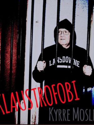 kyrre Mosleth - Klaustrofobi